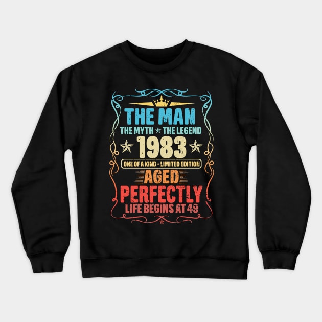 1983 The Man The Myth The Legend Aged Perfectly Life Begins At 49 Crewneck Sweatshirt by ladonna marchand